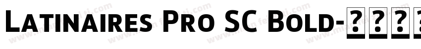 Latinaires Pro SC Bold字体转换